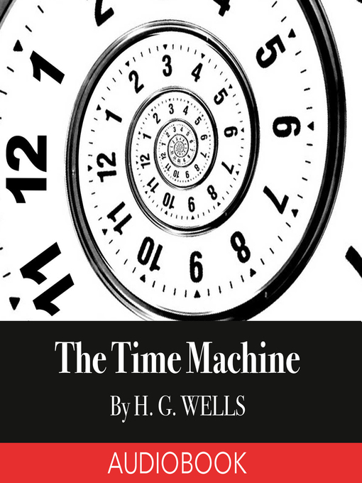 Title details for The Time Machine by H. G. Wells - Available